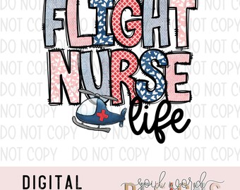 Flight Nurse Life Sublimation Design, Healthcare Occupation Sublimation, PNG, Original Design