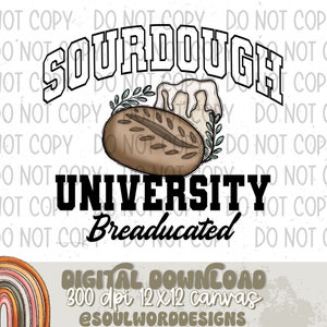 Può includere: Un design di download digitale per una tela di 30,5 x 30,5 cm con un pane di lievito madre con il testo "Sourdough University Breaducated".