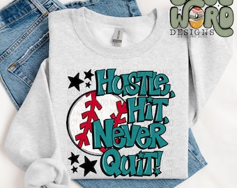 Hustle Hit Never Quit Teal Sublimation Design, Baseball Sports Sublimation, PNG, Original Design