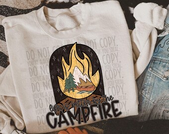 Better By The Campfire Sublimation Design, Summer/Inspirational Sublimation, PNG, Original Design