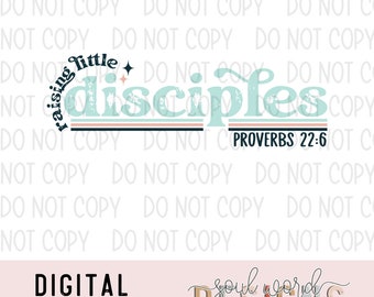 Raising Little Disciples Sublimation Design, Faith Religious Sublimation, PNG, Original Design