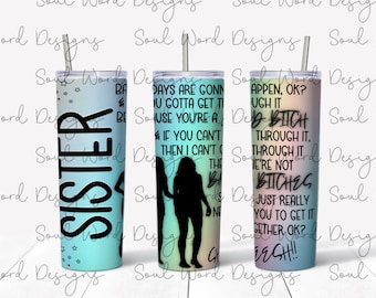 SISTER Bad Days Original Rainbow 20 oz Skinny Straight Tumbler Design - DESCARGA DIGITAL - Original Designer!
