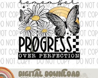Remember Progress Over Perfection Design, Inspirational Design for Sublimation, PNG, Original Design