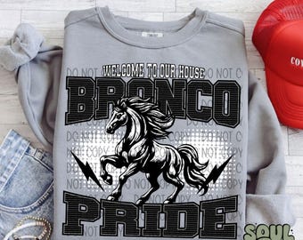 Welcome To Our House Bronco Pride Sublimation Design, Sports Sublimation, PNG, Original Design