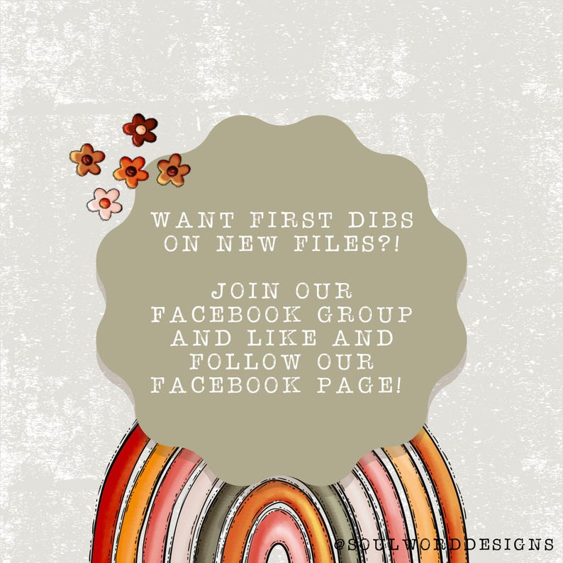Puede incluir: Un gr&aacute;fico con un dise&ntilde;o de arco&iacute;ris y texto que dice "WANT FIRST DIBS ON NEW FILES?! JOIN OUR FACEBOOK GROUP AND LIKE AND FOLLOW OUR FACEBOOK PAGE!"  El gr&aacute;fico tambi&eacute;n incluye algunas flores peque&ntilde;as.