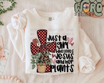 Just A Girl Who Loves Jesus And Her Plants Sublimation Design, Inspirational/Faith Design for Sublimation, PNG, Original Design