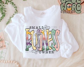 Small Business Owner Sublimation Design, Shop Small Inspirational Design for Sublimation, PNG, Original Design