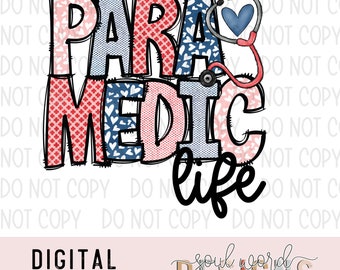 Paramedic Life Sublimation Design, Healthcare Occupation Sublimation, PNG, Original Design