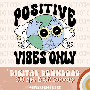 Positive Vibes Only Sublimation Design, Positivity Inspirational Sublimation, PNG, Original Design