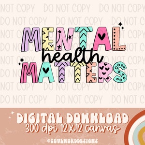 Mental Health Matters Sublimation Design, Positivity Inspirational Sublimation, PNG, Original Design