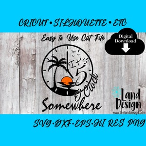5 uur ergens, palmboom zonsondergang, strandvibes, Cricut, silhouet, Vector, gemakkelijk te gebruiken, digitale download, Svg, Dxf, Eps, Png, bestand knippen.