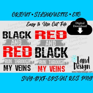 Red and Black, Runs Through my Veins, Team Spirit, Cricut, Silhouette, Vector, Easy to Use, Digital Download, Svg, Dxf, Eps, Png, Cut File