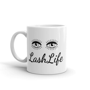 Lash Life Coffee Mug, Coffee Mug Gift