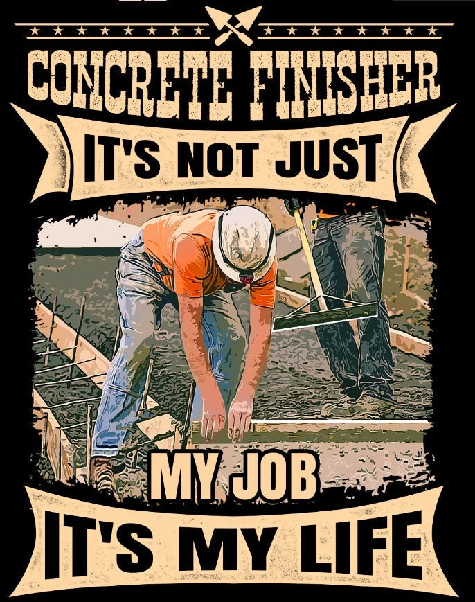 Concrete Finisher It's My Life Etsy