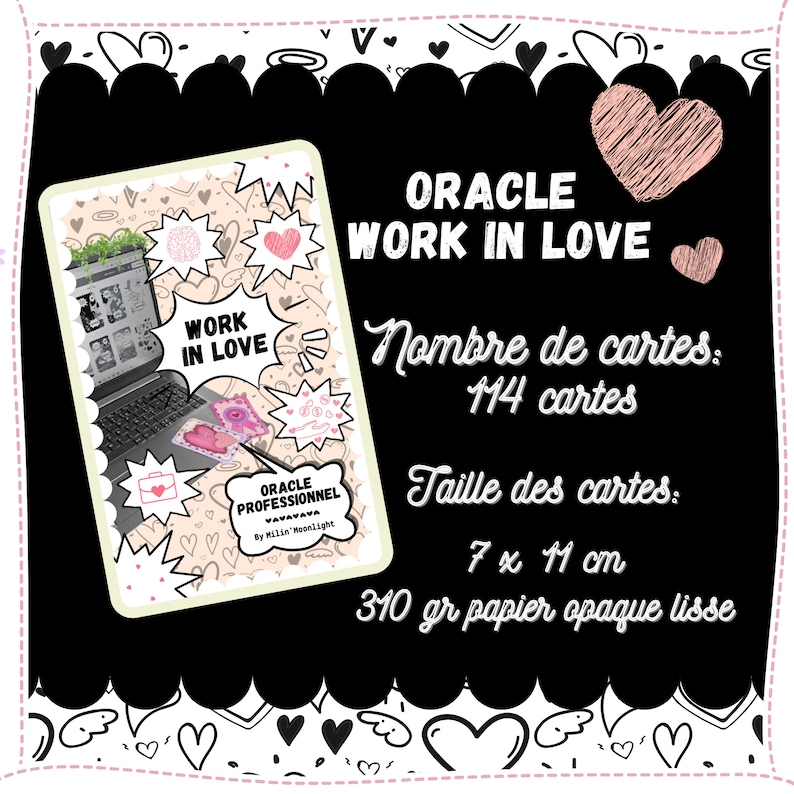 May include: A pink and white oracle card deck with the title "Work in Love" and the text "Oracle Professionnel Vavavava by Milin Moonlight". The deck contains 114 cards, each measuring 7 x 11 inches, and is printed on 310 gsm opaque smooth paper.