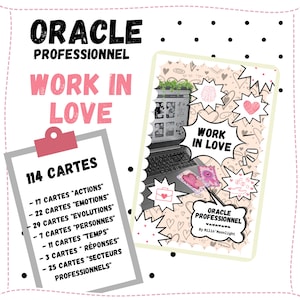 May include: A pink and white illustrated oracle card deck with the title "Work in Love" and the text "Oracle Professionnel Yayayaya by Milin Moonlight". The deck contains 114 cards with categories such as "Actions", "Emotions", "Evolutions", "People", "Time", "Responses", and "Professional Sectors".