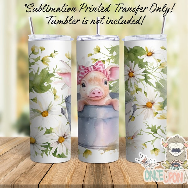 Sublimation Print Transfer, Ready to Press, Sublimation Transfers, 20 oz Skinny Tumbler, Full Wrap, Piggy, Pot Belly Pig, Farm, Country