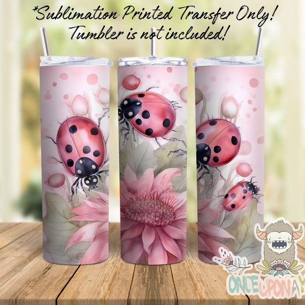 Sublimation Print Transfer, Ready to Press, Sublimation Transfers, 20 oz Skinny Tumbler, Full Wrap, Tumbler Wrap, Pink Lady Bugs, Floral