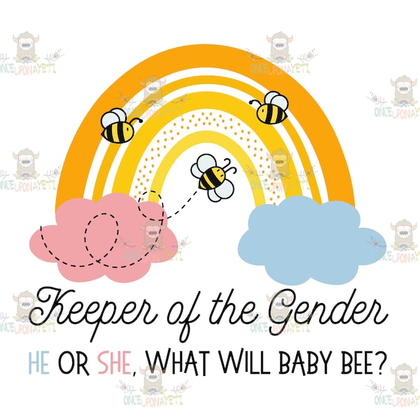 Sublimation Print Transfer,  Ready to Press, HTV Transfers, Iron On, Heat Press design, Keeper of the Gender, He or She, Gender Reveal, Bee