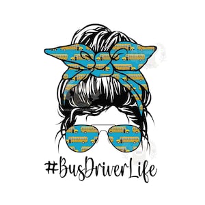 Bus Driver Life, PNG File, #BusDriverLife, Sublimation Designs, Sub Design, Waterslide, Screen Print, School Bus Driver, Thank You, Gift