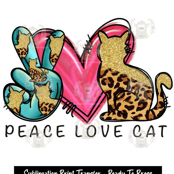 Sublimation Print Transfer, Ready to Press, Sublimation Transfers, Cat Mama, Cat Mom, Cat Lover, Cat Shirt Design, Fur Mama, Peace Love Cat