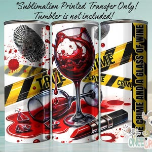 True Crime and Wine - 20 oz Skinny Sublimation Tumbler Transfer