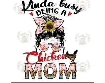 Chicken Mom Messy Bun Sublimation Print Transfer - Ready to Press