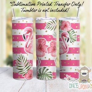 Sublimation Print Transfer, Ready to Press, Sublimation Transfers, 20 oz Skinny Tumbler, Tumbler Wrap, Pink Flamingo, Stripes, Girly