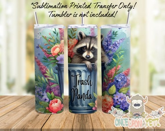 Trash Panda Raccoon - Vaso delgado de 20 oz con transferencia por sublimación