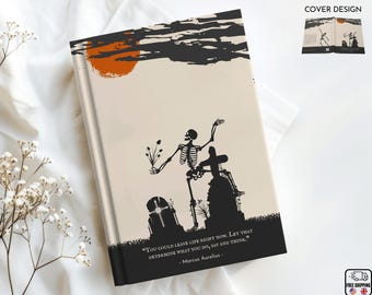 May include: A book cover with a black and white illustration of a skeleton standing in front of a tombstone. The background is a beige color with a black and orange sun. The text on the cover reads "You could leave life right now. Let that determine what you do, say and think." - Marcus Aurelius.