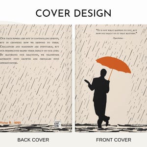 May include: A book cover design with a quote about overcoming adversity. The back cover features a quote by Victor R. about the importance of responding to challenges. The front cover features a silhouette of a person holding an orange umbrella in a rain storm with a quote by Epictetus.