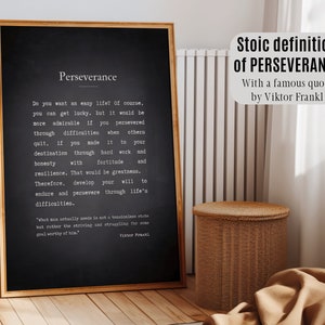 May include: A framed print with the word "Perseverance" at the top, featuring a quote by Viktor Frankl. The print has a black background with white text and a wooden frame. The text on the print discusses the importance of enduring difficulties.