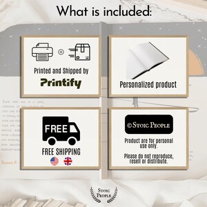 May include: Four illustrations on a white background. The first illustration shows a printer and a box with a plus sign between them. The text below the illustration says "Printed and Shipped by Printify". The second illustration shows a closed book. The text below the illustration says "Personalized product". The third illustration shows a truck with the word "FREE" above it. The text below the illustration says "FREE SHIPPING" and there are two flags, one American and one British. The fourth illustration shows a black rectangle with the text "STOIC PEOPLE" inside. The text below the illustration says "Product are for personal use only. Please do not reproduce, resell or distribute."