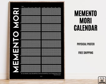 May include: Black and white poster with a grid of squares, titled "Memento Mori Calendar". The poster features the quote "It's not death a man should fear, but he should fear never beginning to live. - Marcus Aurelius".