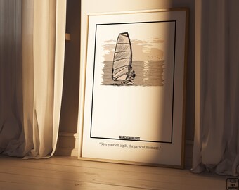 May include: A motivational quote by Marcus Aurelius, "Give yourself a gift, the present moment." is printed on a white background with a black and white illustration of a person windsurfing in the ocean.