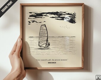 May include: Black and white illustration of a person windsurfing on a body of water with a quote by Marcus Aurelius: "Give yourself a gift, the present moment."