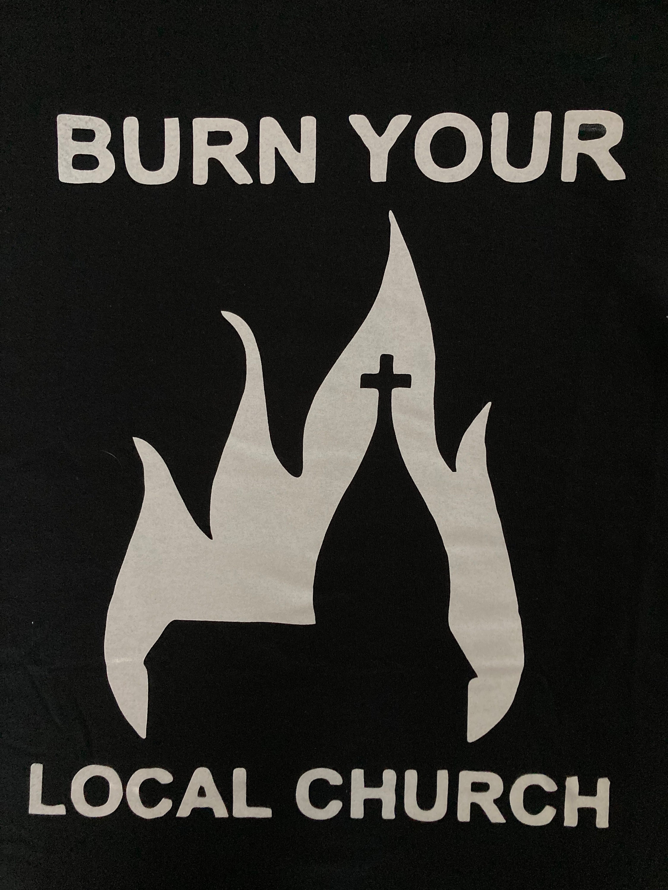 Burn Your Local Church T Shirt Size XL Unisex Goth Rock Tee Etsy
