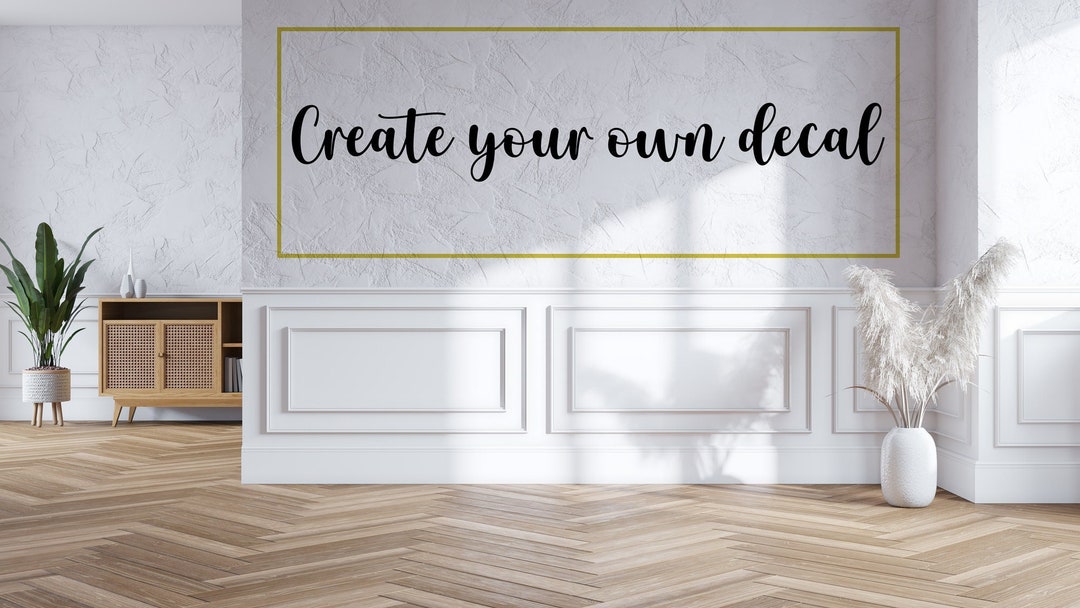 Custom Quote Wall Decal , Peel and Stick Text Decal , Removable Quote