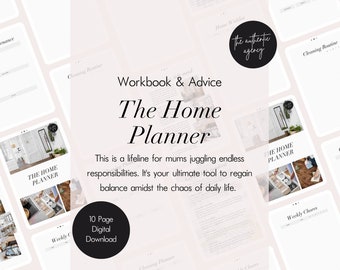 May include: A digital workbook titled "The Home Planner" with the text "Workbook & Advice" above it. The image includes the text "This is a lifeline for mums juggling endless responsibilities. It's your ultimate tool to regain balance amidst the chaos of daily life."