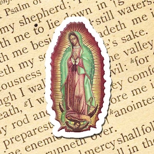 Our Lady Of Guadalupe Vinyl Sticker, Waterproof, UV Resistant, Catholic Decal, Religious Sticker, Mother Mary Sticker, Christian Sticker