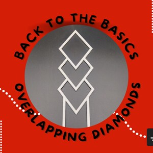 May include: A gray circle with white text that reads "Back to the Basics Overlapping Diamonds" and a white geometric design of overlapping diamonds in the center.