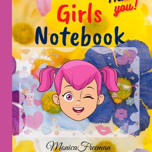 Puede incluir: Una cubierta de cuaderno rosa y azul con una niña de dibujos animados guiñando un ojo y el texto "Girls Notebook" y "Thank you!" El fondo es un patrón floral con flores amarillas, rosas y azules.