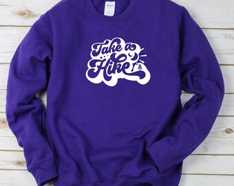 Take a Hike Sweatshirt, Retro Hiking Graphic