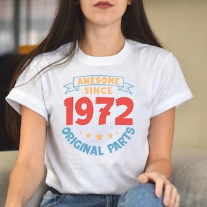 1972 Birthday T-Shirt,1972 Birthday Awesome Shirt, Vintage 1972 Shirt, 1972 Birthday Gift For Women, 1972 Birthday Best Friend Shirt