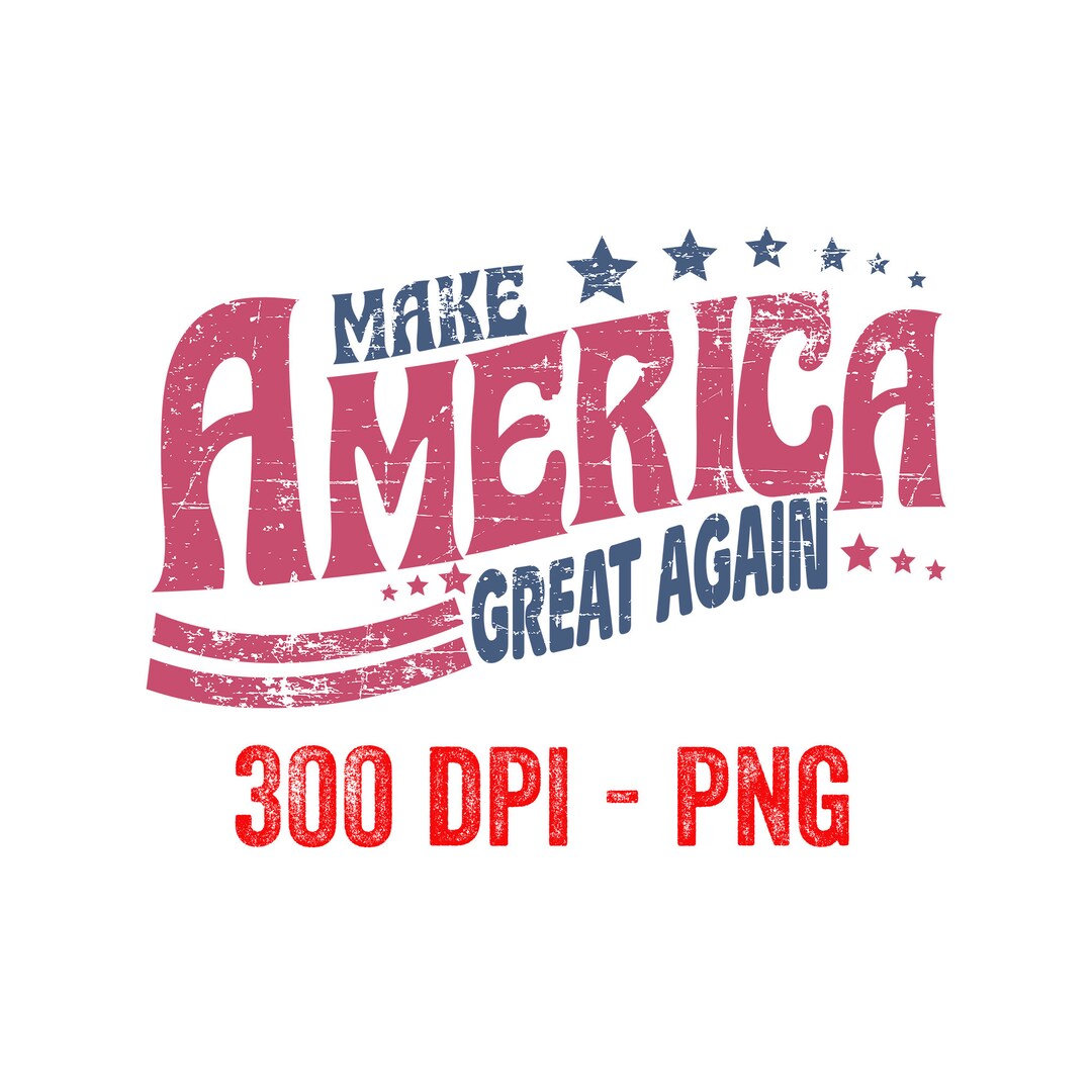 Make America Great Again PNG, Retro America PNG, 4th of July Png ...