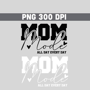 Mom Mode PNG: Mama Life Shirt Design (Digital Download)