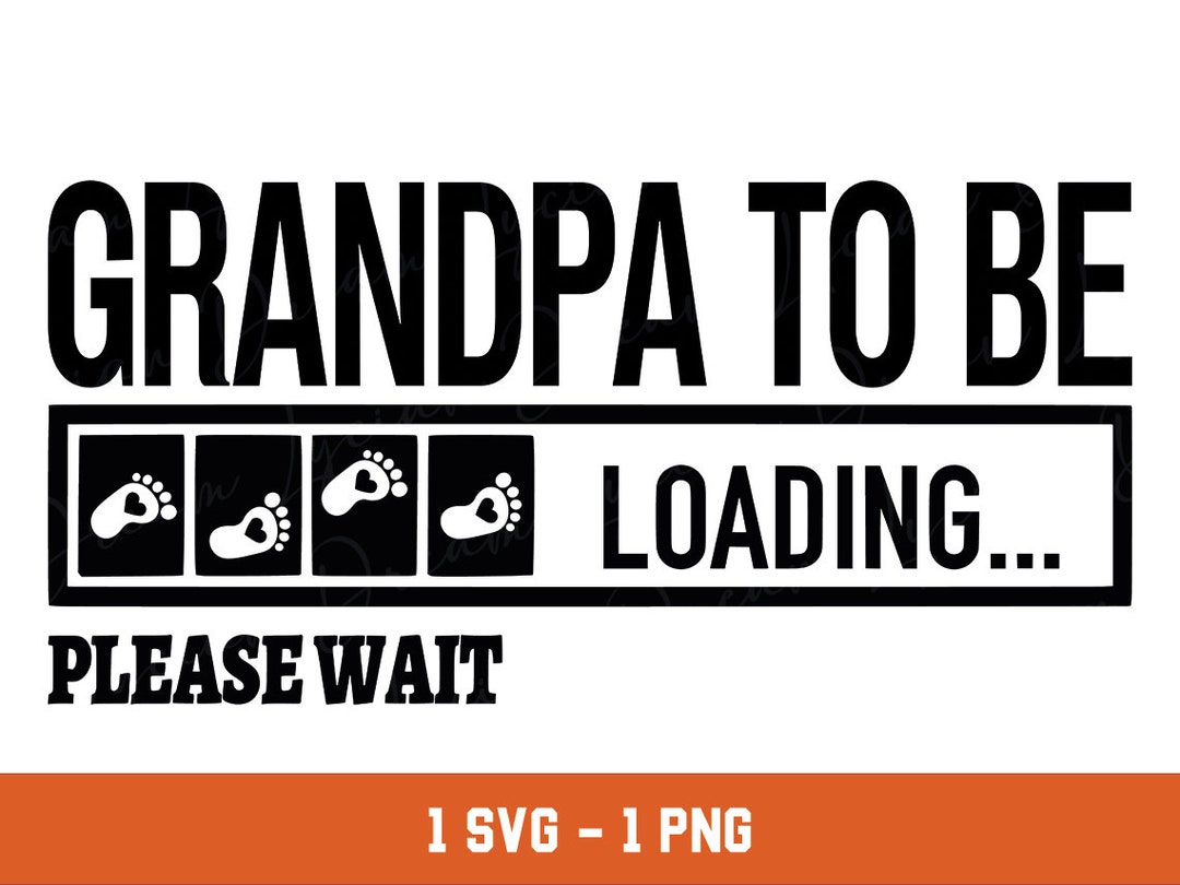 Grandpa to Be Loading SVG, Baby Shower, PNG (digital Download) - Etsy