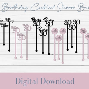 30 Birthday Cocktail Stirrers laser File Bundle, Glass Charm,  Drink Glass Marker SVG, Champagne Glass Tag, Laser cut files Glowforge