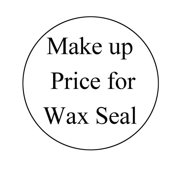 Make up the difference for your wax seal stamp order  , Upgrade to the right size for your wax seal stamp order