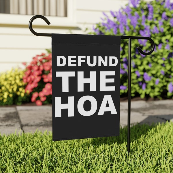Defund the HOA Garden Flag - 12x18 - FREE SHIPPING